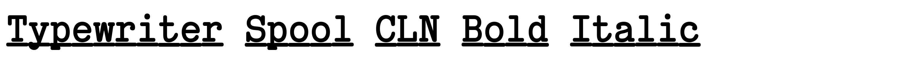 Typewriter Spool CLN Bold Italic